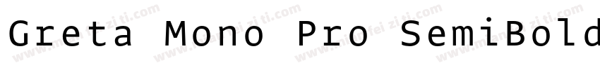 Greta Mono Pro SemiBold字体转换